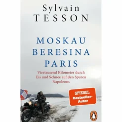 Motorisiert Um Die Welt|Motorisiert Um Die Welt^MOSKAU - BERESINA - PARIS - Reisebericht