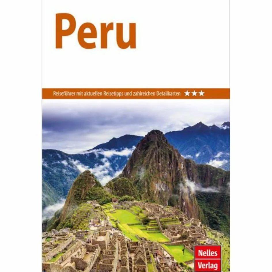 Reiseführer Südamerika^NELLES GUIDE REISEFÜHRER PERU
