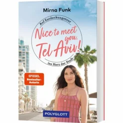 Discount NICE TO MEET YOU, TEL AVIV! - Reisebericht Länderportraits Und Auswandererberichte