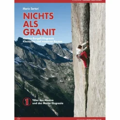 Sportklettern: Kletterführer, Training Und Techniken^NICHTS ALS GRANIT - BAND 1 - Kletterführer