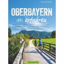 Radwanderführer Und Mountainbikeführer^OBERBAYERN ERFAHREN - Radwanderführer