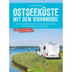 Wohnmobilreiseführer^OSTSEEKÜSTE MIT DEM WOHNMOBIL - Reiseführer