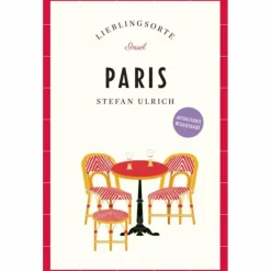 Reiseführer Westeuropa^PARIS REISEFÜHRER LIEBLINGSORTE