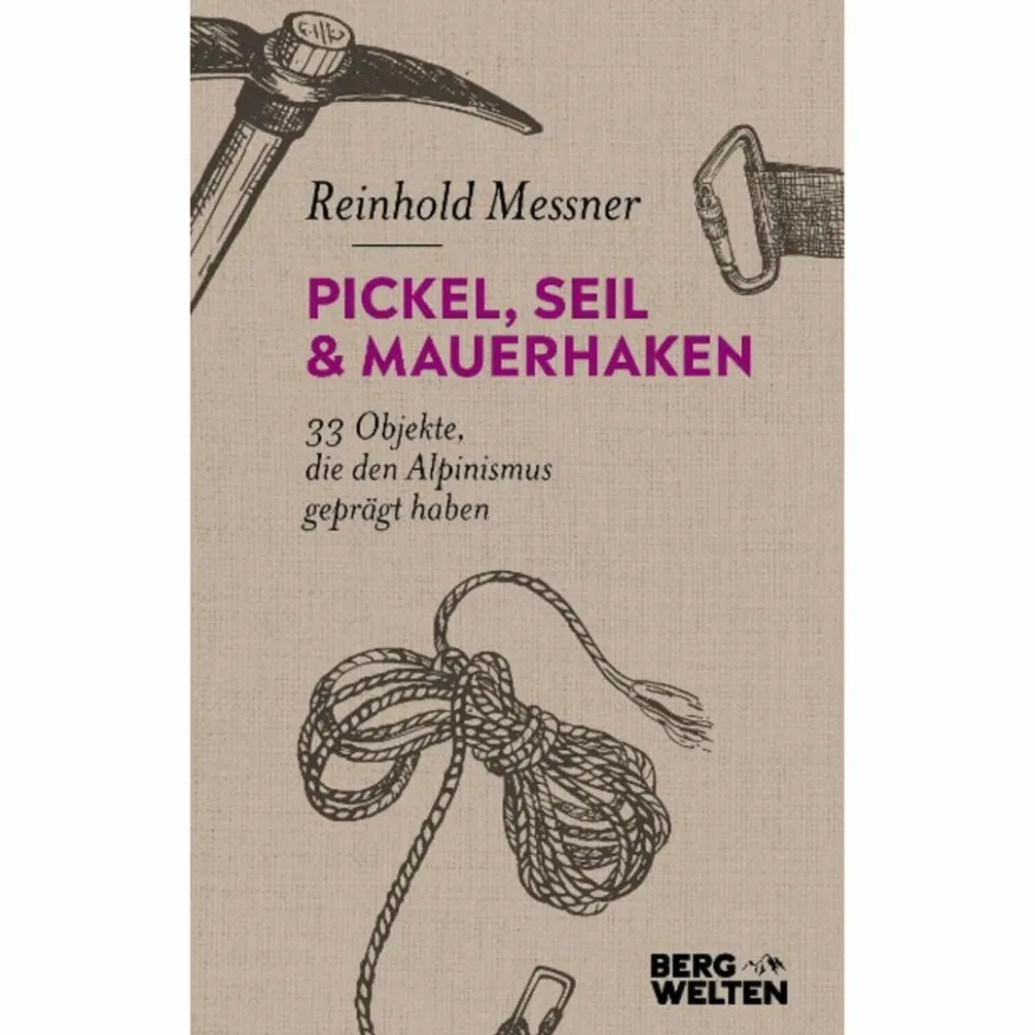 Outlet PICKEL, SEIL & MAUERHAKEN - Sachbuch Berggeschichten Und Persönlichkeiten|Outdoor-Sachbücher Und Naturwissen