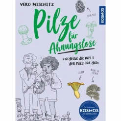 New PILZE FÜR AHNUNGSLOSE - Pilz-Ratgeber Tiere, Pflanzen Und Garten