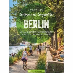 Radwanderführer Und Mountainbikeführer^RADTOUREN FÜR LANGSCHLÄFER BERLIN - Radwanderführer