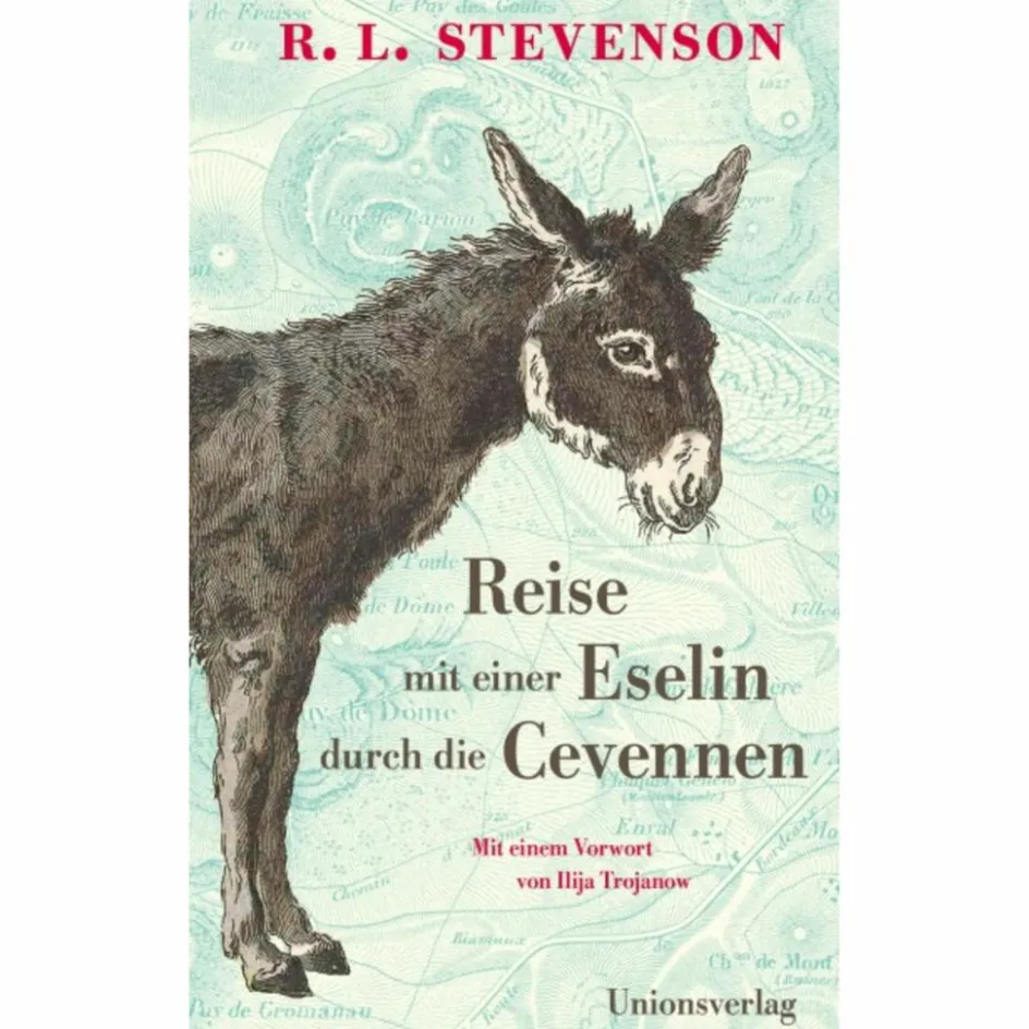 Historische Reisen Und Expeditionen^REISE MIT EINER ESELIN DURCH DIE CEVENNEN - Reisebericht