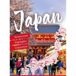 Reiseführer Ostasien^REISEFÜHRER JAPAN - REISEROUTEN, HIGHLIGHTS, INSPIRATION