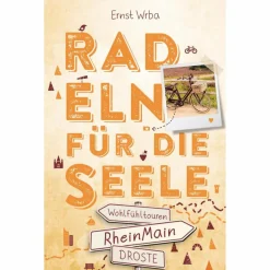 Radwanderführer Und Mountainbikeführer^RHEINMAIN. RADELN FÜR DIE SEELE - Radwanderführer