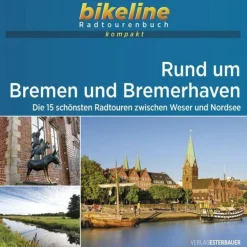 Radwanderführer Und Mountainbikeführer^RUND UM BREMEN UND BREMERHAVEN - Radwanderführer