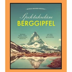 Hot SPEKTAKULÄRE BERGGIPFEL Berggeschichten Und Persönlichkeiten|Outdoor-Sachbücher Und Naturwissen