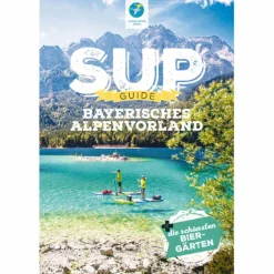 Discount SUP-GUIDE BAYERISCHES ALPENVORLAND - Gewässerführer Wassersportführer Und Paddeltechnik