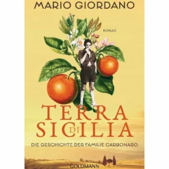 TERRA DI SICILIA. DIE GESCHICHTE DER FAMILIE CARBONARO - Roman Romane