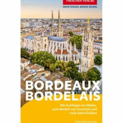 Reiseführer Westeuropa^TRESCHER REISEFÜHRER BORDEAUX UND DAS BORDELAIS
