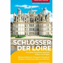 Reiseführer Westeuropa^TRESCHER REISEFÜHRER SCHLÖSSER DER LOIRE