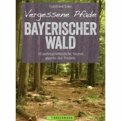 Discount VERGESSENE PFADE BAYERISCHER WALD - Wanderführer Wanderführer