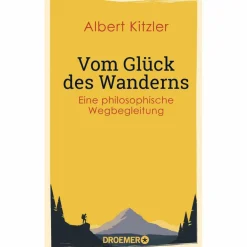 Philosophie Und Achtsamkeit^VOM GLÜCK DES WANDERNS - Sachbuch
