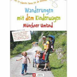 Wanderführer^WANDERUNGEN MIT DEM KINDERWAGEN MÜNCHNER UMLAND