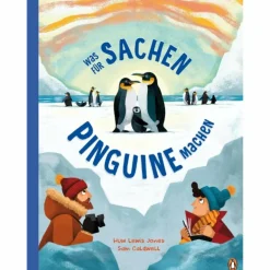 Kinder Naturratgeber Und Sachbücher|Kinderbücher Und Jugendbücher^WAS FÜR SACHEN PINGUINE MACHEN - Kinderbuch
