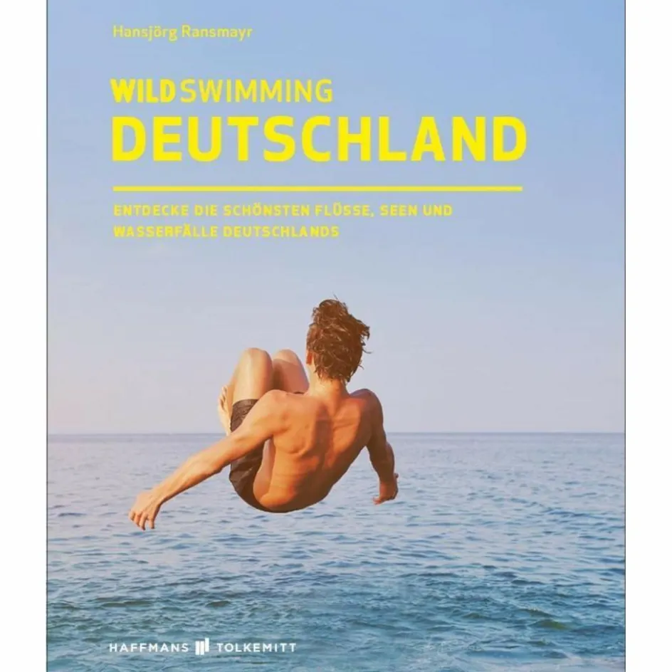 WILD SWIMMING DEUTSCHLAND - Gewässerführer Wassersportführer Und Paddeltechnik|Reiseführer Deutschland