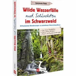 Wanderführer^WILDE WASSERFÄLLE UND SCHLUCHTEN IM SCHWARZWALD - Wanderführer