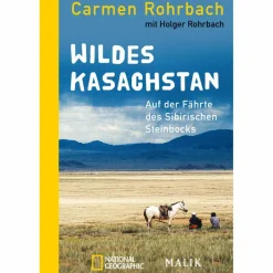 Länderportraits Und Auswandererberichte^WILDES KASACHSTAN - Reisebericht