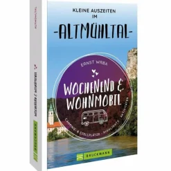 Outlet WOCHENEND & WOHNMOBIL KLEINE AUSZEITEN IM ALTMÜHLTAL - Reiseführer Wohnmobilreiseführer