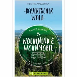Wohnmobilreiseführer^WOCHENEND UND WOHNMOBIL - KLEINE AUSZEITEN BAYERISCHER WALD - Reiseführer