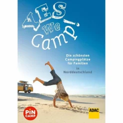 Best YES WE CAMP! MIT DER FAMILIE AUF TOUR - DEUTSCHLANDS NORDEN - Reiseführer Stellplatzführer Und Campingplätze|Wohnmobilreiseführer