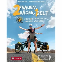 ZWEI FRAUEN, ZWEI RÄDER, EIN ZELT - Reisebericht Mit Dem Fahrrad Um Die Welt|Mit Dem Fahrrad Um Die Welt